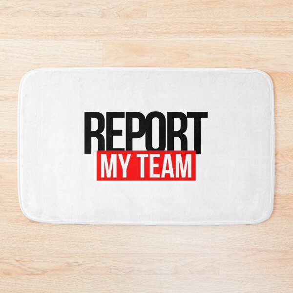 Item preview, Report My Team designed and sold by Creatrick.