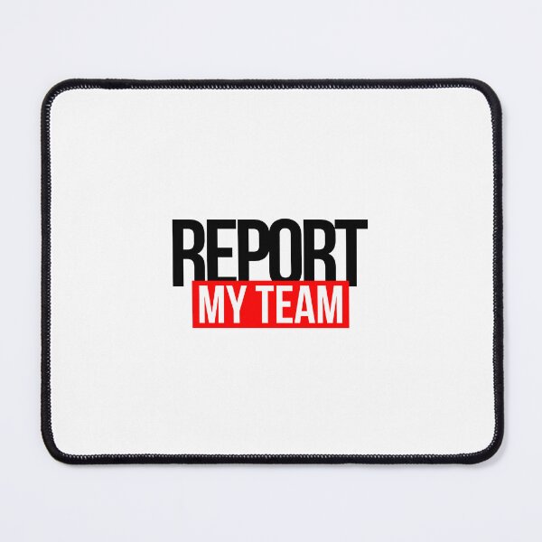 Item preview, Report My Team designed and sold by Creatrick.