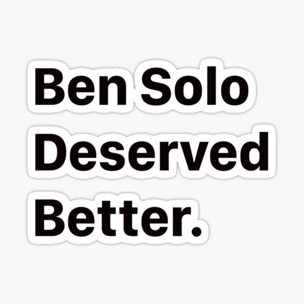 Vista previa del artículo con la obra «Ben Solo se merecía algo mejor», diseñado y vendido por CinemaPresse.