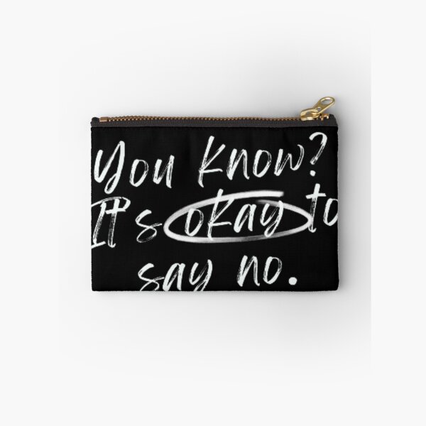 Item preview, You know? It’s okay to say no. designed and sold by ynsmahop.
