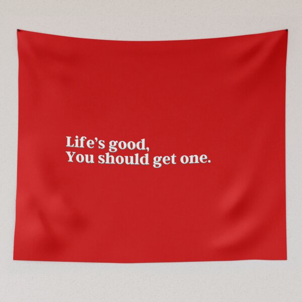 Item preview, Life’s good, you should get one. designed and sold by PostiveText.
