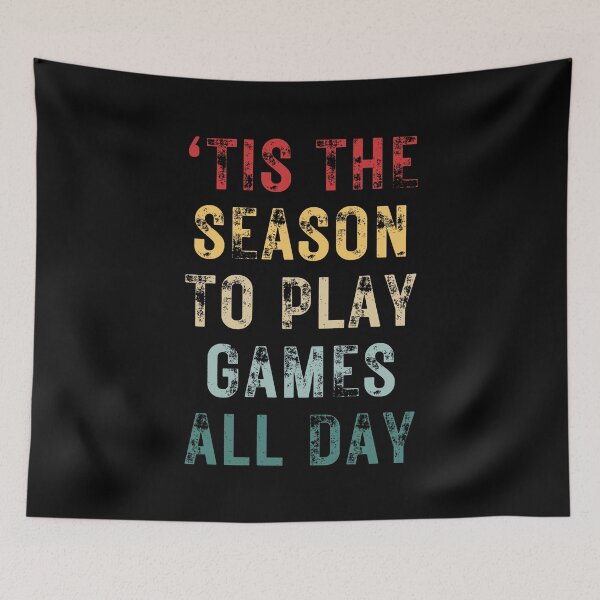 Item preview, 'Tis The Season To Play Games All Day designed and sold by NinniSilver.