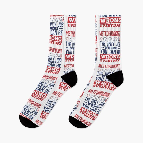 Item preview, Meteorologist the Only Job Where You Can Be Wrong Every Day designed and sold by jaygo.