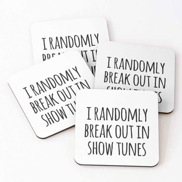Item preview, i randomly break out in show tunes designed and sold by MadEDesigns.