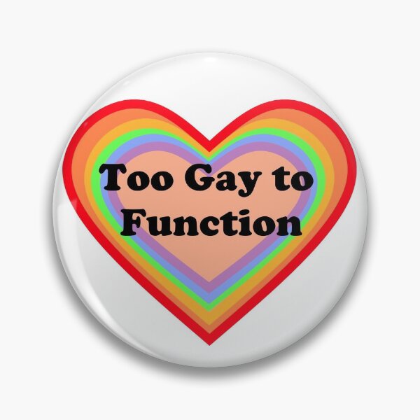 Item preview, Too Gay to Function designed and sold by arlyndani.