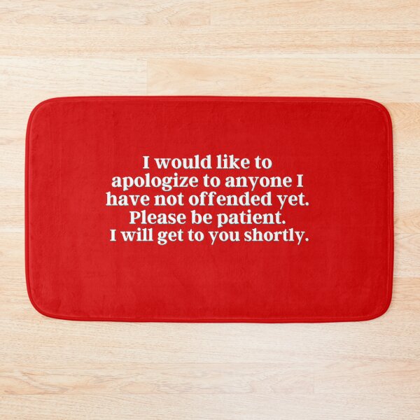 Item preview, I would like to apologize to anyone I have not offended yet. Please be patient. I will get to you shortly. designed and sold by PostiveText.