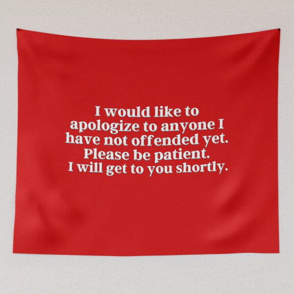 Item preview, I would like to apologize to anyone I have not offended yet. Please be patient. I will get to you shortly. designed and sold by PostiveText.