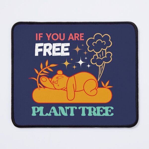 Item preview, If you are free plant tree funny sleeping panda, Save the earth, Make earth green, save the planet, save water, save soil designed and sold by dsignstore911.