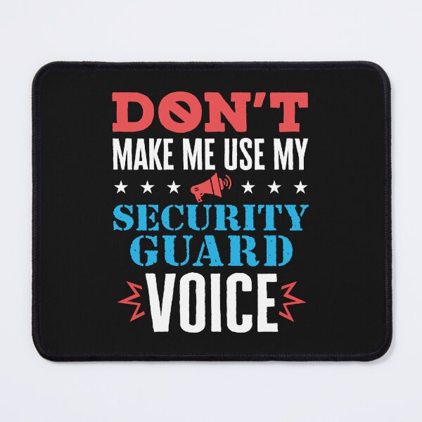 Item preview, Don't Make Me Use My Security Guard Voice designed and sold by jaygo.