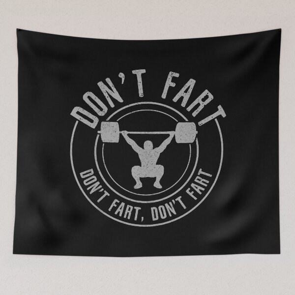 Item preview, Don't Fart Funny Weightlifting Power Lifting Bodybuilding designed and sold by GeorgiHeyward.