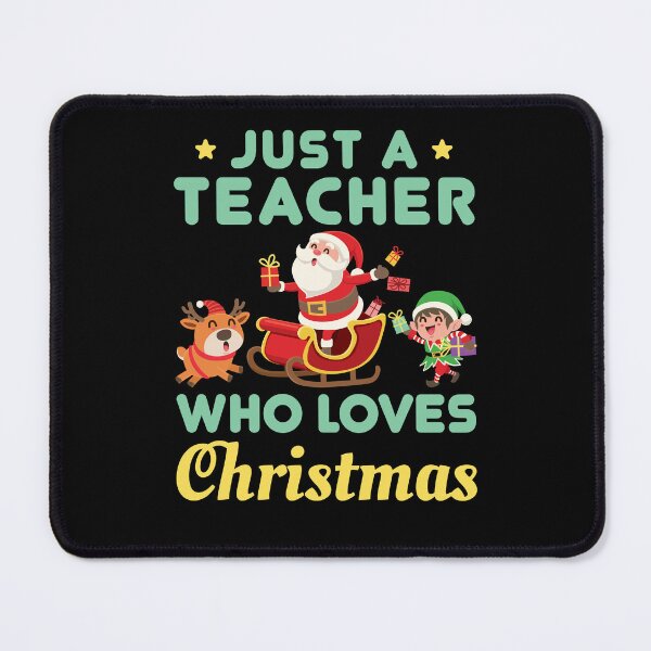 Item preview, Just a Teacher Who Loves Christmas designed and sold by jaygo.