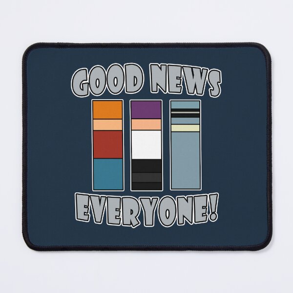 Item preview, Good News Everyone! (Cartoon Show Inspired) designed and sold by Fanarchist.