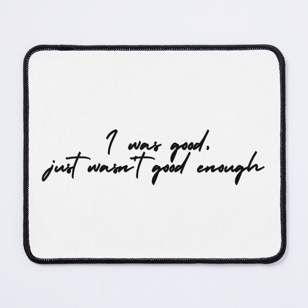 Item preview, Good enough lyric image designed and sold by katiebca2.