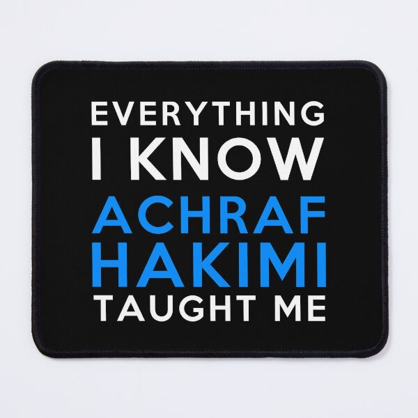 Item preview, Achraf Hakimi - Everything i know designed and sold by 2Girls1Shirt.