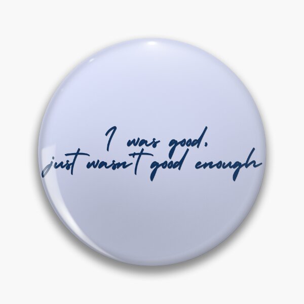 Item preview, Good enough lyric image designed and sold by katiebca2.