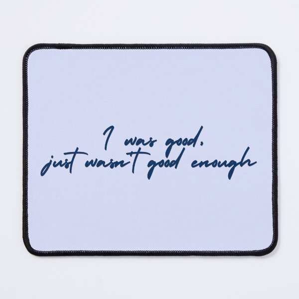 Item preview, Good enough lyric image designed and sold by katiebca2.
