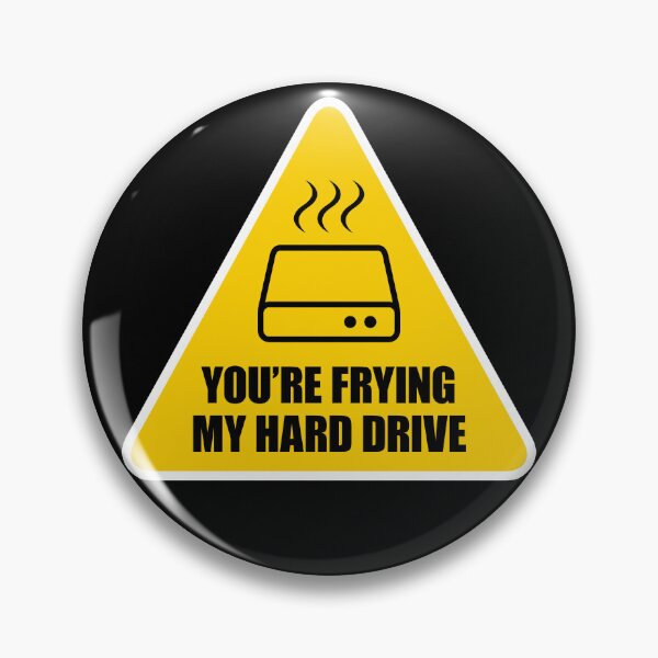 Item preview, You're frying my Hard Drive designed and sold by hotshots-design.