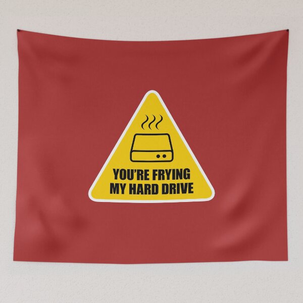 Item preview, You're frying my Hard Drive designed and sold by hotshots-design.