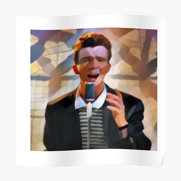 Rick Astley Never Gonna Give You Up Art Poster For Sale By Designedbyelly Redbubble 1152