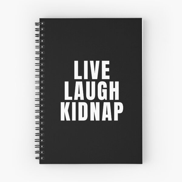 Item preview, Live Laugh Kidnap designed and sold by texteestore.
