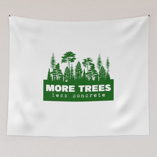 Item preview, More trees less concrete, funny natural lover quote, Awesome gift for your friends and protectors of nature designed and sold by abdelhak2005.