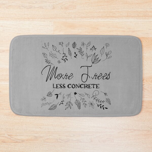 Item preview, More trees less concrete, funny natural lover quote, Awesome gift for your friends and protectors of nature designed and sold by abdelhak2005.