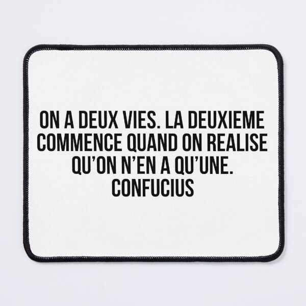 Item preview, On a deux vies. La deuxième commence quand on réalise qu’on n’en a qu’une. Confucius designed and sold by LiteraryQuotes.