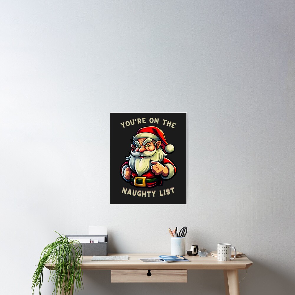 On The Naughty List - Funny Christmas Poster by Cynto - Fine Art America