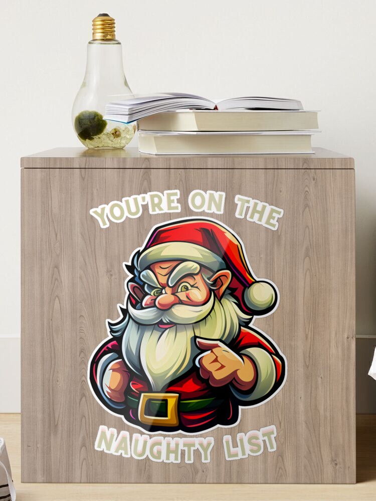 You're On Santa's Naughty List - SAH6799-5413