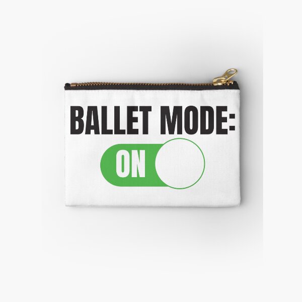 Item preview, Ballet Mode: ON (For Light Background) designed and sold by thecatcouch.