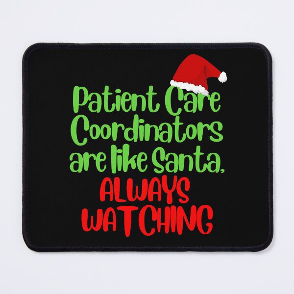 Item preview, Patient Care Coordinators Christmas - Patient Care Coordinators Are Like Santa, Always Watching designed and sold by SunfullyYours.
