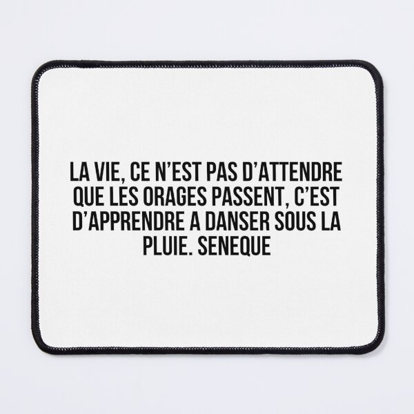 Item preview, La vie, ce n’est pas d’attendre que les orages passent, c’est d’apprendre à danser sous la pluie. Sénèque designed and sold by LiteraryQuotes.
