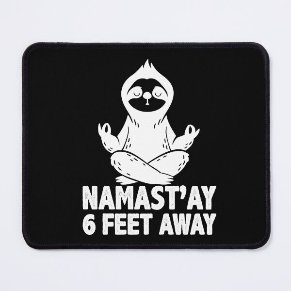 Item preview, Namast'ay 6 Feet Away Yoga Instructor Yoga Lover designed and sold by GrumpyDadCo.