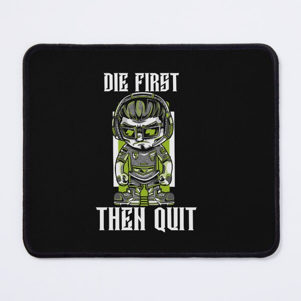 Item preview, Die First Then Quit designed and sold by thedazzlingmonk.