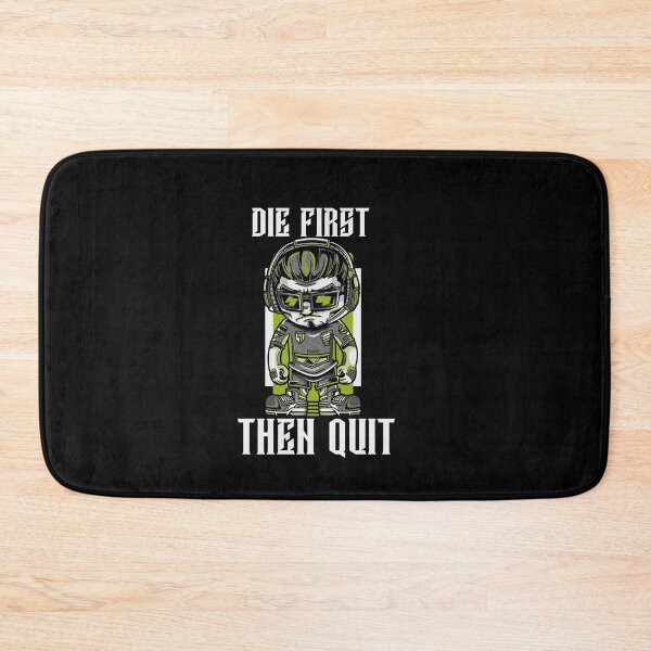 Item preview, Die First Then Quit designed and sold by thedazzlingmonk.