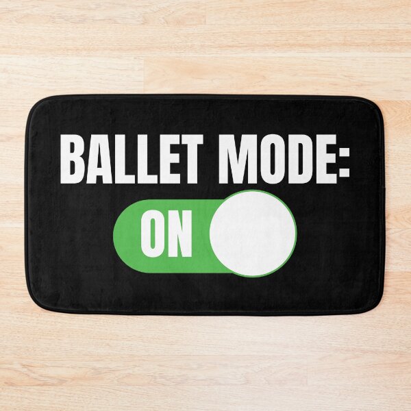 Item preview, Ballet Mode: ON (For Dark Background) designed and sold by thecatcouch.