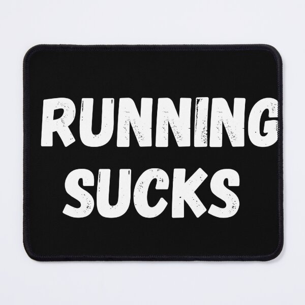 Item preview, Running Sucks designed and sold by Runner's High.