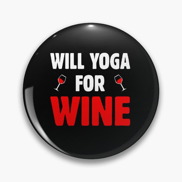 Item preview, Will Yoga For Wine Fitness Instructor Yoga Lover designed and sold by GrumpyDadCo.