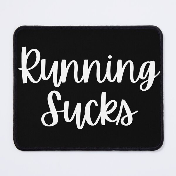 Item preview, Running Sucks designed and sold by Runner's High.