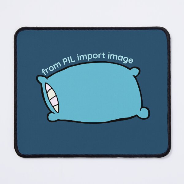 Item preview, Import PIL (Pillow) Developer Joke designed and sold by shminoa.