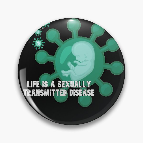 Item preview, Life is a sexually transmitted disease designed and sold by Weird Atlantic way .