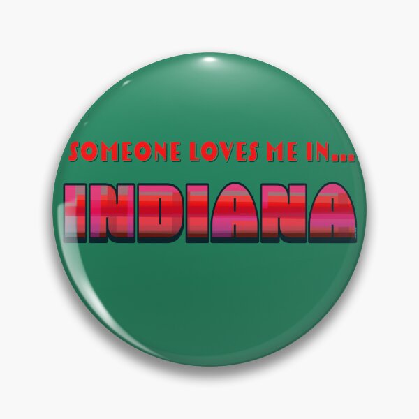 Item preview, Someone Loves Me in Indiana designed and sold by KerlZ.