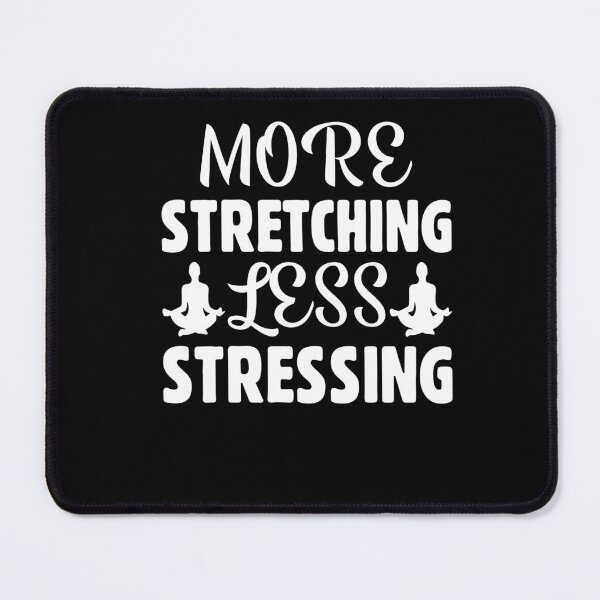 Item preview, More Stretching Less Stressing Yoga Instructor designed and sold by GrumpyDadCo.