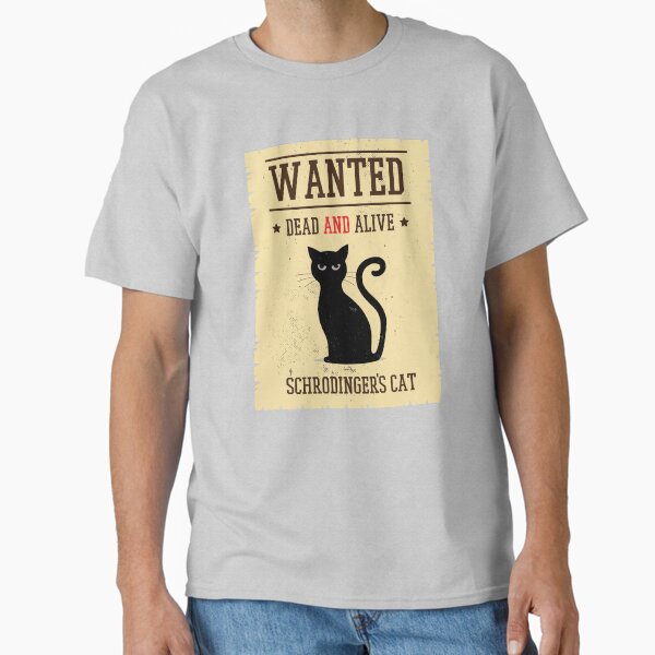 Item preview, Classical Schrodingers Cat Wanted Dead And Alive designed and sold by artado.