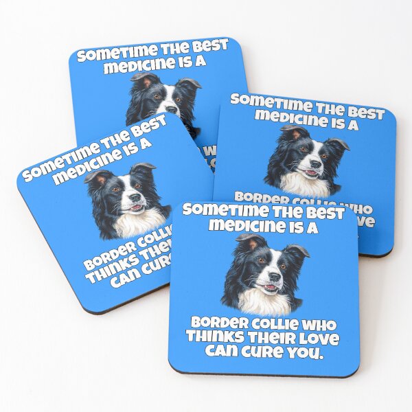 Item preview, Border Collie Dog Lovers Sometime The Best Medicine Is A Border Collie  designed and sold by fantasticdesign.