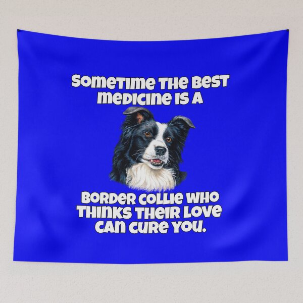 Item preview, Border Collie Dog Lovers Sometime The Best Medicine Is A Border Collie  designed and sold by fantasticdesign.