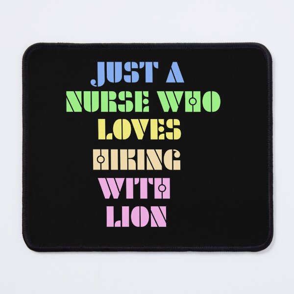 Item preview, Just A Nurse Who Loves Hiking With Lion designed and sold by Storiesforyou.