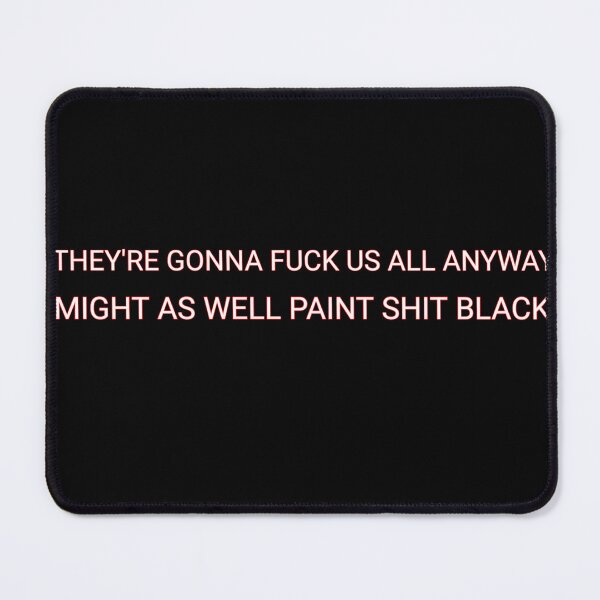 Item preview, Paint **** Black designed and sold by Productsbane.