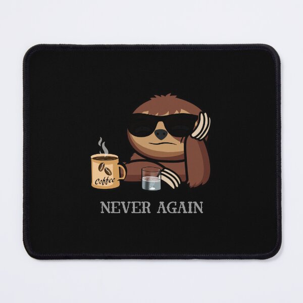 Item preview, The morning after funny sloth never again designed and sold by TipTopTapo.