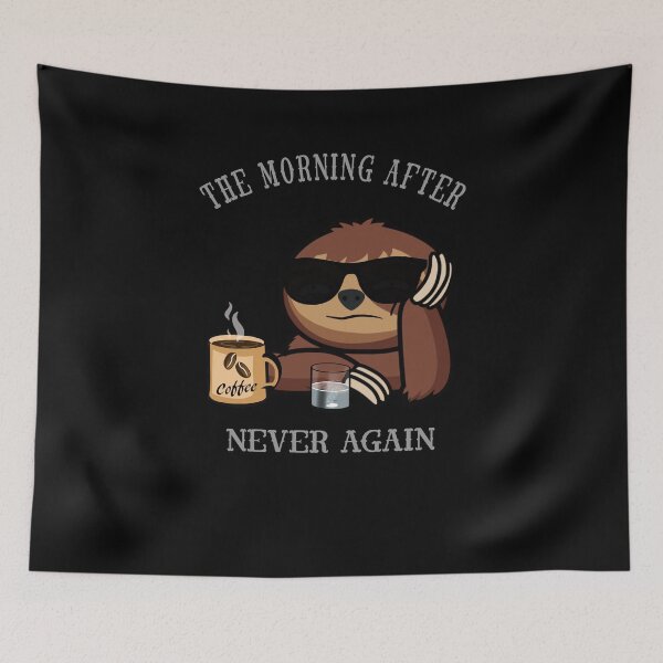 Item preview, The morning after funny sloth never again  designed and sold by TipTopTapo.